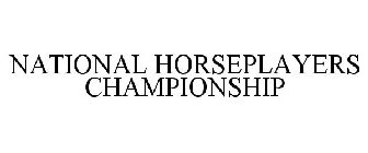 NATIONAL HORSEPLAYERS CHAMPIONSHIP