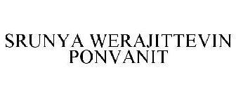 SRUNYA WERAJITTEVIN PONVANIT