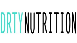 DRTY NUTRITION