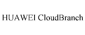 HUAWEI CLOUDBRANCH