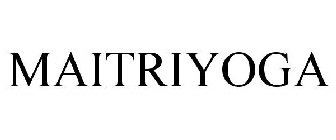 MAITRIYOGA