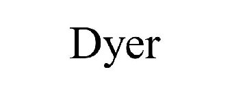 DYER