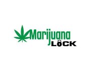 MARIJUANA LOCK