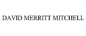 DAVID MERRITT MITCHELL