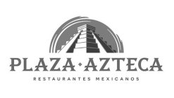 PLAZA AZTECA RESTAURANTES MEXICANOS