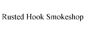 RUSTED HOOK SMOKESHOP