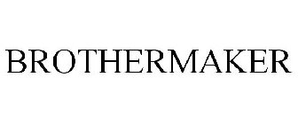 BROTHERMAKER