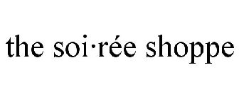 THE SOI·RÉE SHOPPE