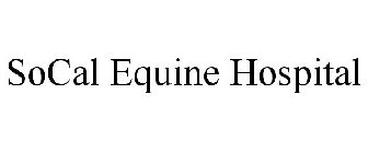 SOCAL EQUINE HOSPITAL