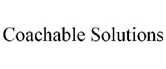 COACHABLE SOLUTIONS