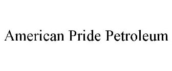 AMERICAN PRIDE PETROLEUM