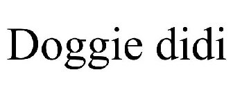DOGGIE DIDI