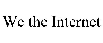 WE THE INTERNET