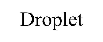 DROPLET