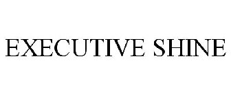 EXECUTIVE SHINE