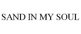 SAND IN MY SOUL