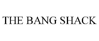 THE BANG SHACK