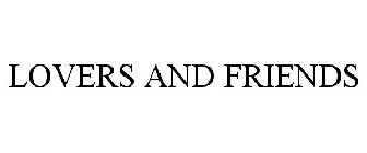 LOVERS AND FRIENDS
