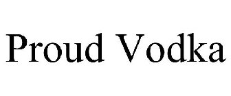 PROUD VODKA