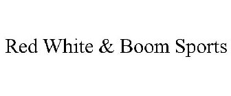 RED WHITE & BOOM SPORTS