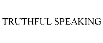 TRUTHFUL SPEAKING