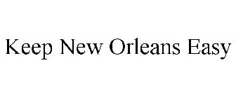KEEP NEW ORLEANS EASY