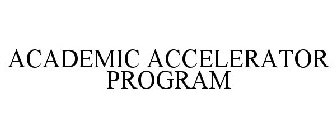 ACADEMIC ACCELERATOR PROGRAM