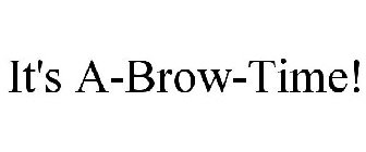 IT'S A-BROW-TIME!