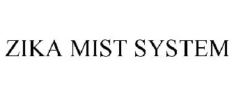ZIKA MIST SYSTEM