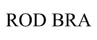 ROD BRA