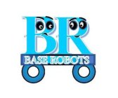 BASE ROBOTS