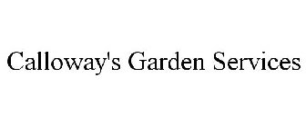 CALLOWAY'S GARDEN SERVICES