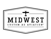 MIDWEST CUSTOM AG AVIATION
