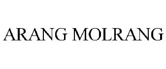 ARANG MOLRANG