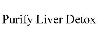 PURIFY LIVER DETOX