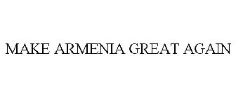 MAKE ARMENIA GREAT AGAIN