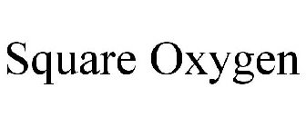 SQUARE OXYGEN