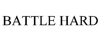 BATTLE HARD