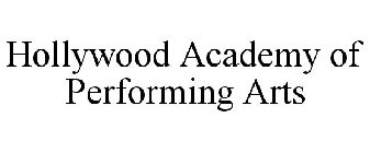 HOLLYWOOD ACADEMY OF PERFORMING ARTS