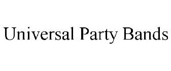 UNIVERSAL PARTY BANDS