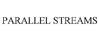 PARALLEL STREAMS
