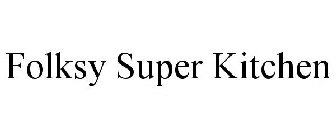 FOLKSY SUPER KITCHEN