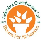 BLOOMS FOR ALL SEASONS ALDERSHOT GREENHOUSES LTD SINCE 1954