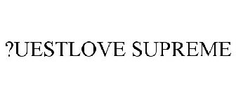 ?UESTLOVE SUPREME