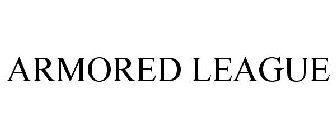 ARMORED LEAGUE