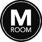 M ROOM