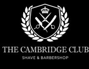 THE CAMBRIDGE CLUB SHAVE & BARBERSHOP