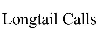 LONGTAIL CALLS