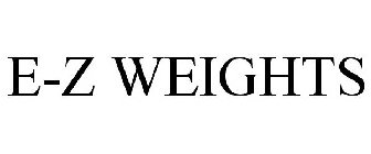 E-Z WEIGHTS