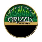 PREMIUM WINTERGREEN GRIZZLY POUCHES